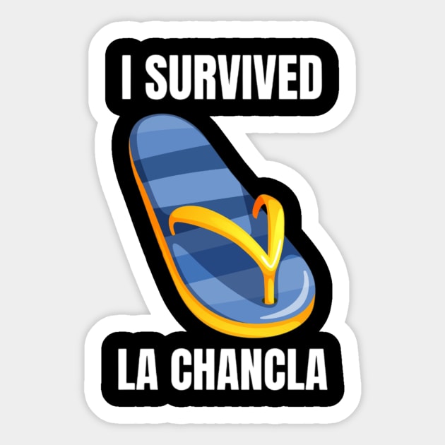 I Survived La Chancla Sticker by L3GENDS